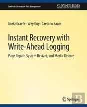 Instant Recovery With Write-Ahead Logging