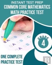 Instant Test Prep Common Core Mathematics Math Practice Test Grade 4