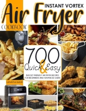 Instant Vortex Air Fryer Cookbook