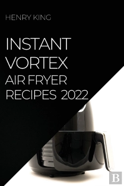 Bertrand.pt - Instant Vortex Air Fryer Recipes 2022