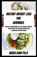 Instant Weight Loss For Dummies