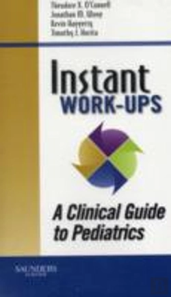Bertrand.pt - Instant Work-Ups: A Clinical Guide To Pediatrics