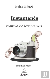 Instantanés : Quand La Vie S'Écrit En Vers