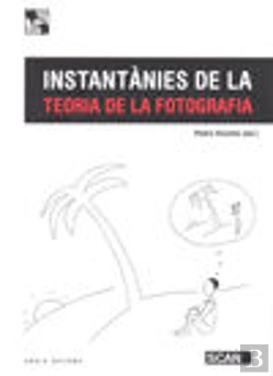 Bertrand.pt - Instantànies De La Teoria De La Fotografia