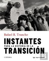 Instantes Para La Historia De La Transicion
