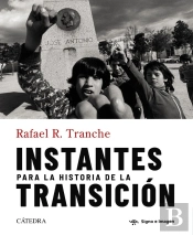 Instantes Para La Historia De La Transicion