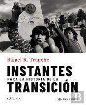 Instantes Para La Historia De La Transición