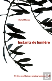 Instants De Lumiere - Petites Meditations Photograph