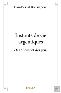 Bertrand.pt - Instants De Vie Argentiques : Des Photos Et Des Gens