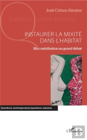 Instaurer La Mixite Dans L'Habitat - Ma Contribution Au Grand Debat
