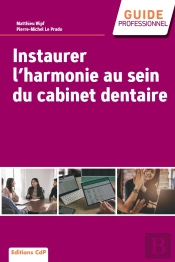 Instaurer L'Harmonie Au Sein Du Cabinet Dentaire