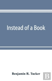 Instead Of A Book : By A Man Too Busy To