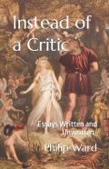 Instead Of A Critic