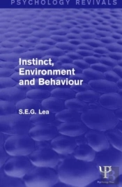 Instinct, Environment And Behaviour (Psychology Revivals)