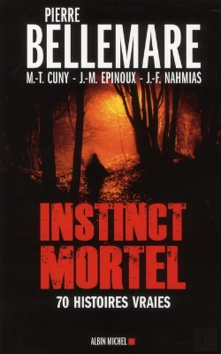 Bertrand.pt - Instinct Mortel ; 70 Histoires Vraies