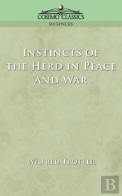 Instincts Of The Herd In Peace And War