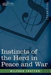 Instincts Of The Herd In Peace And War