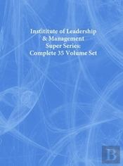 Instititute Of Leadership & Management Super Series: Complete 35 Volume Set