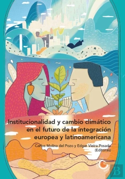 Bertrand.pt - Institucionalidad Y Cambio Climático En El Futuro De La Integración Europea Y Latinoamericana