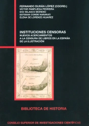 Instituciones Censoras : Nuevos Acercamientos A La Censura De Libros En La España De La Ilustración