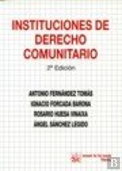 Bertrand.pt - Instituciones De Derecho Comunitario