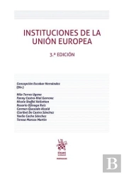 Instituciones De La Unión Europea 3ª Edición 2020