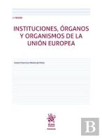 Instituciones, Organos Y Organismos De La Union Europea