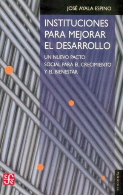Bertrand.pt - Instituciones Para Mejorar El Desarrollo : Un Nuevo Pacto Social Para El Crecimiento Y El Bienestar