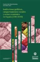 Instituciones Politicas, Comportamientos Sociales Y Atraso Economico En España (