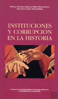 Bertrand.pt - Instituciones Y Corrupción En La Historia