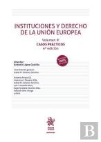 Instituciones Y Derecho De La Union Europea Volumen Iii Caso