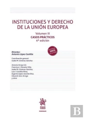 Instituciones Y Derecho De La Union Europea Volumen Iii Caso