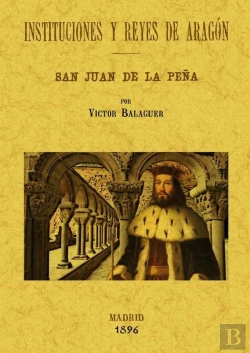 Bertrand.pt - Instituciones Y Reyes De Aragón.