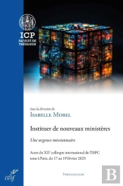 Instituer De Nouveaux Ministères : Une Urgence Missionnaire