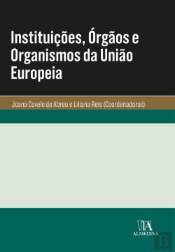 Bertrand.pt - Instituições, Órgãos E Organismos Da União Europeia