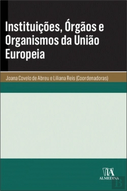 Bertrand.pt - Instituições, Órgãos e Organismos da União Europeia