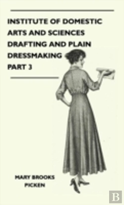 Bertrand.pt - Institute Of Domestic Arts And Sciences - Drafting And Plain Dressmaking Part 3