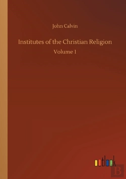 Bertrand.pt - Institutes Of The Christian Religion