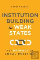 Institution Building In Weak States