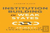 Institution Building In Weak States