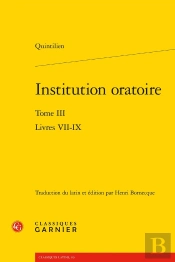 Institution Oratoire : Livres Vii-Ix