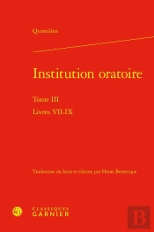 Institution Oratoire : Livres Vii-Ix