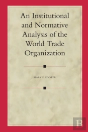 Institutional And Normative Analysis Of The World Trade Organization