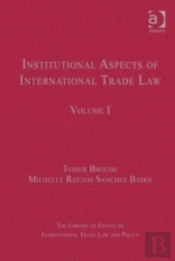 Institutional Aspects Of International Trade Law