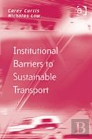 Institutional Barriers To Sustainable Transport
