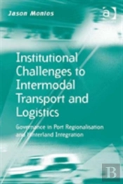 Institutional Challenges To Intermodal Transport And Logistics