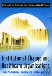 Institutional Change And Healthcare Organizations