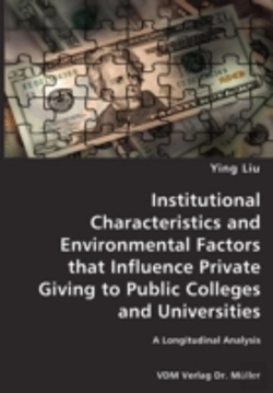 Bertrand.pt - Institutional Characteristics And Environmental Factors That Influence Private Giving To Public Colleges And Universities- A Longitudinal Analysis