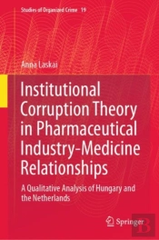 Institutional Corruption Theory In Pharmaceutical Industry-Medicine Relationships