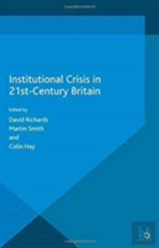 Institutional Crisis In 21st Century Britain